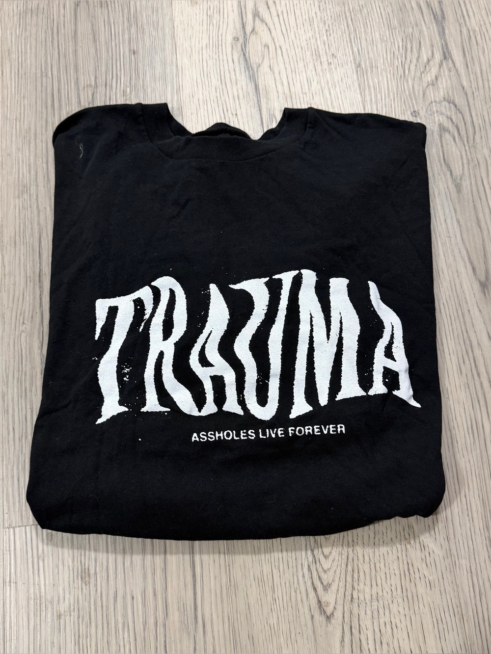 A**holes Live Forever Trauma Tee